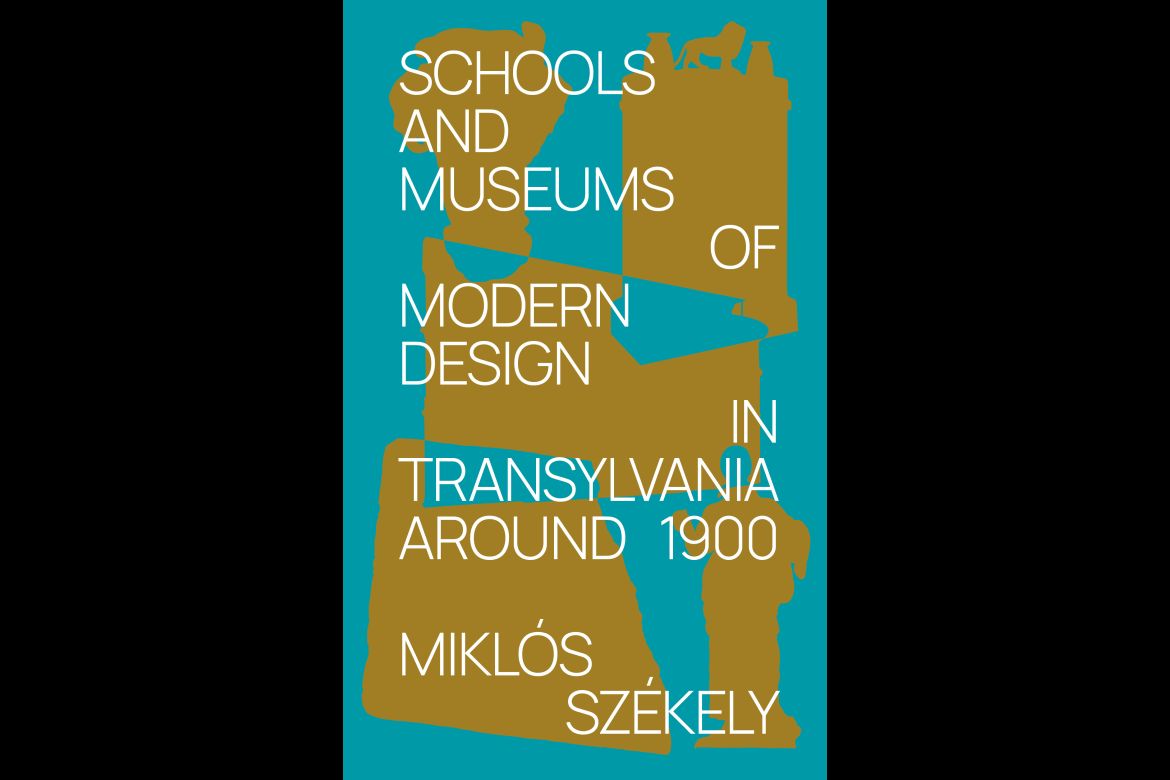 Miklós Székely: Schools and museums of modern design in Transylvania around 1900