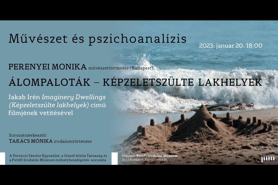 Perenyei Monika: Álompaloták / képzeletszülte lakhelyek - előadás a Petőfi Irodalmi Múzeumban